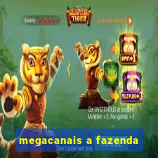 megacanais a fazenda